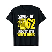 Men Beer Birthday Funny 62 Year Old Drinking Beer Lover T-Shirt