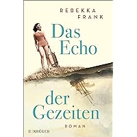 Das Echo der Gezeiten (German Edition) Das Echo der Gezeiten (German Edition) Kindle Audible Audiobook Hardcover