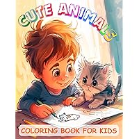Cute Animals Coloring Book for Kids.: Fun and Simple Pictures for the proper development of Motor Skills of Boys and Girls.