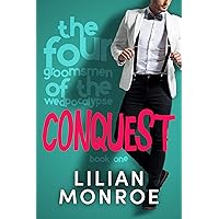 Conquest: A fake fiancée romantic comedy (The Four Groomsmen of the Wedpocalypse Book 1)