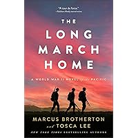 The Long March Home: (Inspired by True Stories of Friendship, Sacrifice, and Hope on the Bataan Death March) The Long March Home: (Inspired by True Stories of Friendship, Sacrifice, and Hope on the Bataan Death March) Paperback Kindle Audible Audiobook Hardcover Audio CD