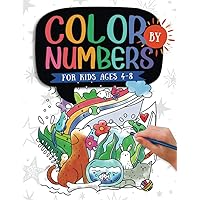Color by Numbers For Kids Ages 4-8: Dinosaur, Sea Life, Animals, Butterfly, and Much More! Color by Numbers For Kids Ages 4-8: Dinosaur, Sea Life, Animals, Butterfly, and Much More! Paperback