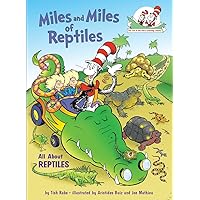 Miles and Miles of Reptiles: All About Reptiles (The Cat in the Hat's Learning Library) Miles and Miles of Reptiles: All About Reptiles (The Cat in the Hat's Learning Library) Hardcover Kindle Paperback Bunko