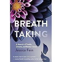 Breath Taking: A Memoir of Family, Dreams, and Broken Genes Breath Taking: A Memoir of Family, Dreams, and Broken Genes Hardcover