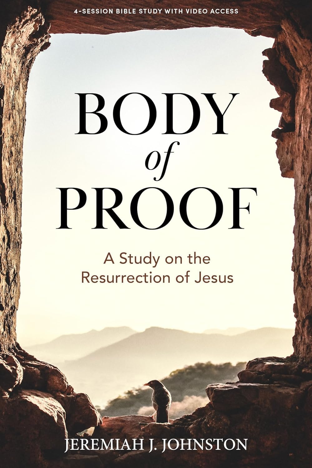 Body of Proof - Bible Study Book with Video Access: A Study on the Resurrection of Jesus