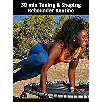 30 min Toning & Shaping Rebounder Routine
