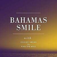 Bahamas Smile (Gennady Grinko vs. Paul The Mole)