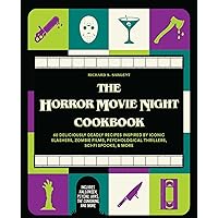 The Horror Movie Night Cookbook: 60 Deliciously Deadly Recipes Inspired by Iconic Slashers, Zombie Films, Psychological Thrillers, Sci-Fi Spooks, and ... and More) (Gifts for Movie & TV Lovers) The Horror Movie Night Cookbook: 60 Deliciously Deadly Recipes Inspired by Iconic Slashers, Zombie Films, Psychological Thrillers, Sci-Fi Spooks, and ... and More) (Gifts for Movie & TV Lovers) Hardcover Kindle