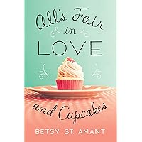 All’s Fair in Love and Cupcakes All’s Fair in Love and Cupcakes Kindle Audible Audiobook Hardcover Paperback Mass Market Paperback Audio CD