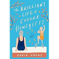 The Brilliant Life of Eudora Honeysett: A Novel The Brilliant Life of Eudora Honeysett: A Novel Kindle Audible Audiobook Paperback Hardcover Audio CD
