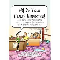 Hi! I'm Your Health Inspector! Hi! I'm Your Health Inspector! Hardcover Paperback