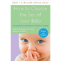 How to Choose the Sex of Your Baby: Fully revised and updated How to Choose the Sex of Your Baby: Fully revised and updated Kindle Audible Audiobook Paperback