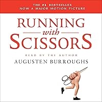 Running with Scissors: A Memoir Running with Scissors: A Memoir Audible Audiobook Paperback Kindle Hardcover Mass Market Paperback Audio CD