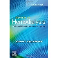 Review of Hemodialysis for Nurses and Dialysis Personnel Review of Hemodialysis for Nurses and Dialysis Personnel Paperback Kindle
