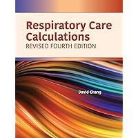 Respiratory Care Calculations Revised Respiratory Care Calculations Revised Paperback eTextbook