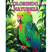 Colorindo a Natureza: Animais Divertidos (Portuguese Edition)