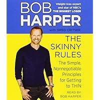 The Skinny Rules: The Simple, Nonnegotiable Principles for Getting to Thin The Skinny Rules: The Simple, Nonnegotiable Principles for Getting to Thin Audio CD Hardcover Audible Audiobook Kindle Audio CD Library Binding