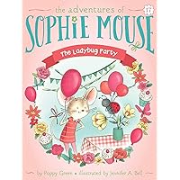 The Ladybug Party (17) (The Adventures of Sophie Mouse) The Ladybug Party (17) (The Adventures of Sophie Mouse) Paperback Kindle Hardcover