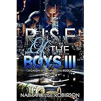 Rise of the Boys III (A Caught Up in Them Novel) Rise of the Boys III (A Caught Up in Them Novel) Paperback Kindle