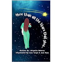 More Than All The Stars That Glow More Than All The Stars That Glow Kindle Paperback