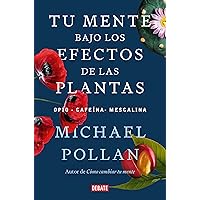 Tu mente bajo los efectos de las plantas (Spanish Edition) Tu mente bajo los efectos de las plantas (Spanish Edition) Kindle Paperback Audible Audiobook