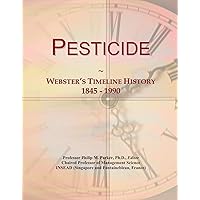Pesticide: Webster's Timeline History, 1845 - 1990