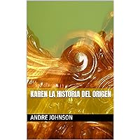 Karen la historia del origen (Spanish Edition) Karen la historia del origen (Spanish Edition) Kindle Paperback