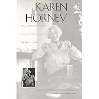 Karen Horney: A Psychoanalyst`s Search for Self-Understanding Karen Horney: A Psychoanalyst`s Search for Self-Understanding Paperback Hardcover