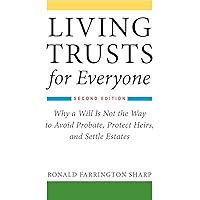 Living Trusts for Everyone: Why a Will Is Not the Way to Avoid Probate, Protect Heirs, and Settle Estates (Second Edition) Living Trusts for Everyone: Why a Will Is Not the Way to Avoid Probate, Protect Heirs, and Settle Estates (Second Edition) Paperback Kindle Audible Audiobook Spiral-bound Audio CD