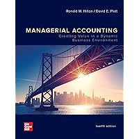 LooseLeaf for Managerial Accounting: Creating Value in a Dynamic Business Environment