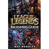 League of Legends Beginners Guide: Champions, abilities, runes, summoner spells, items, summoner’s rift and strategies, jungling, warding, trinket guide, freezing in lane, trading in lane, skins League of Legends Beginners Guide: Champions, abilities, runes, summoner spells, items, summoner’s rift and strategies, jungling, warding, trinket guide, freezing in lane, trading in lane, skins Paperback Kindle