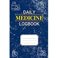 Daily Medicine Logbook: A Simple Compact 6”x9” Notebook with 112 Pages of Crisp Black Print on White Paper to Track Daily Medications Up to 52 Weeks for Young Adults, Adults, Seniors, and Caregivers. Daily Medicine Logbook: A Simple Compact 6”x9” Notebook with 112 Pages of Crisp Black Print on White Paper to Track Daily Medications Up to 52 Weeks for Young Adults, Adults, Seniors, and Caregivers. Paperback
