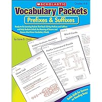Vocabulary Packets: Prefixes & Suffixes: Ready-to-Go Learning Packets That Teach 50 Key Prefixes and Suffixes and Help Students Unlock the Meaning of Dozens and Dozens of Must-Know Vocabulary Words Vocabulary Packets: Prefixes & Suffixes: Ready-to-Go Learning Packets That Teach 50 Key Prefixes and Suffixes and Help Students Unlock the Meaning of Dozens and Dozens of Must-Know Vocabulary Words Paperback