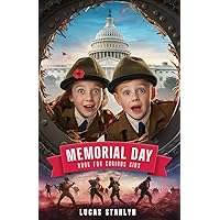 Memorial Day Book for Curious Kids: Exploring Heroic Stories and Historical Facts of Remembrance