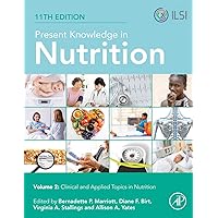 Present Knowledge in Nutrition: Clinical and Applied Topics in Nutrition Present Knowledge in Nutrition: Clinical and Applied Topics in Nutrition Paperback Kindle