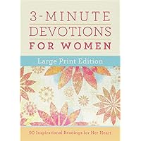 3-Minute Devotions for Women Large Print Edition: 90 Inspirational Readings for Her Heart 3-Minute Devotions for Women Large Print Edition: 90 Inspirational Readings for Her Heart Paperback Hardcover