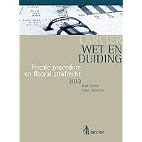 Wet & Duiding Fiscale procedure en fiscaal strafrecht (Larcier Duiding) (Dutch Edition) Wet & Duiding Fiscale procedure en fiscaal strafrecht (Larcier Duiding) (Dutch Edition) Kindle
