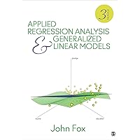 Applied Regression Analysis and Generalized Linear Models Applied Regression Analysis and Generalized Linear Models Hardcover eTextbook