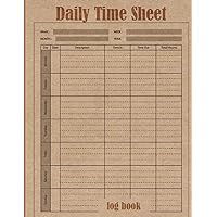 Daily Time Sheet log book: Time Management, Weekly And Daily Time Sheet, Manager Hours Log, Employee Clock Timesheet This Timesheet Template is a ... at your job or office.| 8.5