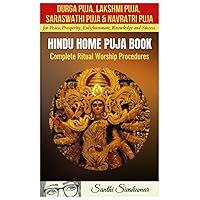 Durga Puja,Lakshmi Puja,Saraswati Puja,Navratri Puja : Hindu Home Puja Book: Complete Ritual Worship Procedure Durga Puja,Lakshmi Puja,Saraswati Puja,Navratri Puja : Hindu Home Puja Book: Complete Ritual Worship Procedure Paperback Kindle