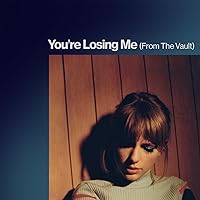 You're Losing Me (From The Vault) You're Losing Me (From The Vault) MP3 Music