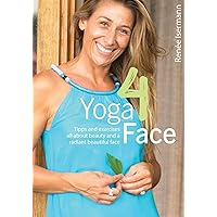 Yoga4Face: Who practices Yoga4Face doesn´t need Botox Yoga4Face: Who practices Yoga4Face doesn´t need Botox Kindle