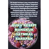 Buku Resepi Mangkuk Oatmeal Sarapan (Malay Edition)