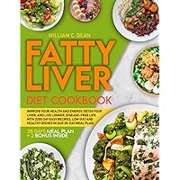 Fatty Liver Diet Cookbook: Improve Your Health and Energy, Detox Your Liver, and Live a Longer, Disease-Free Life with 2200 Day Easy Recipes. Low-Fat ... in Our 28-Day Meal Plan. (+2 Bonus Inside) Fatty Liver Diet Cookbook: Improve Your Health and Energy, Detox Your Liver, and Live a Longer, Disease-Free Life with 2200 Day Easy Recipes. Low-Fat ... in Our 28-Day Meal Plan. (+2 Bonus Inside) Paperback