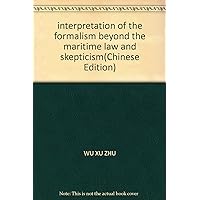 interpretation of the formalism beyond the maritime law and skepticism(Chinese Edition)