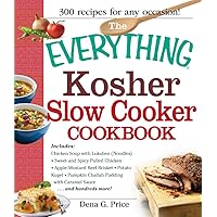 The Everything Kosher Slow Cooker Cookbook: Includes Chicken Soup with Lukshen Noodles, Apple-Mustard Beef Brisket, Sweet and Spicy Pulled Chicken, ... Pudding with Caramel Sauce and hundreds more! The Everything Kosher Slow Cooker Cookbook: Includes Chicken Soup with Lukshen Noodles, Apple-Mustard Beef Brisket, Sweet and Spicy Pulled Chicken, ... Pudding with Caramel Sauce and hundreds more! Paperback Kindle