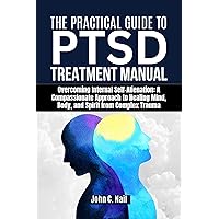 The Practical Guide to PTSD Treatment Manual: 