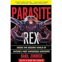 Parasite Rex: Inside the Bizarre World of Nature's Most Dangerous Creatures Parasite Rex: Inside the Bizarre World of Nature's Most Dangerous Creatures Paperback Kindle Audible Audiobook Hardcover Audio CD