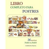 LIBRO COMPLETO PARA POSTRES (COCINA. REPOSTERIA Y BEBIDAS) (Spanish Edition) LIBRO COMPLETO PARA POSTRES (COCINA. REPOSTERIA Y BEBIDAS) (Spanish Edition) Paperback Kindle