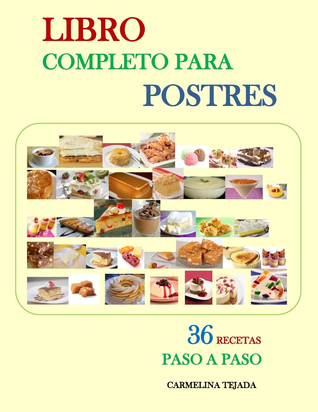 LIBRO COMPLETO PARA POSTRES (COCINA. REPOSTERIA Y BEBIDAS) (Spanish Edition)